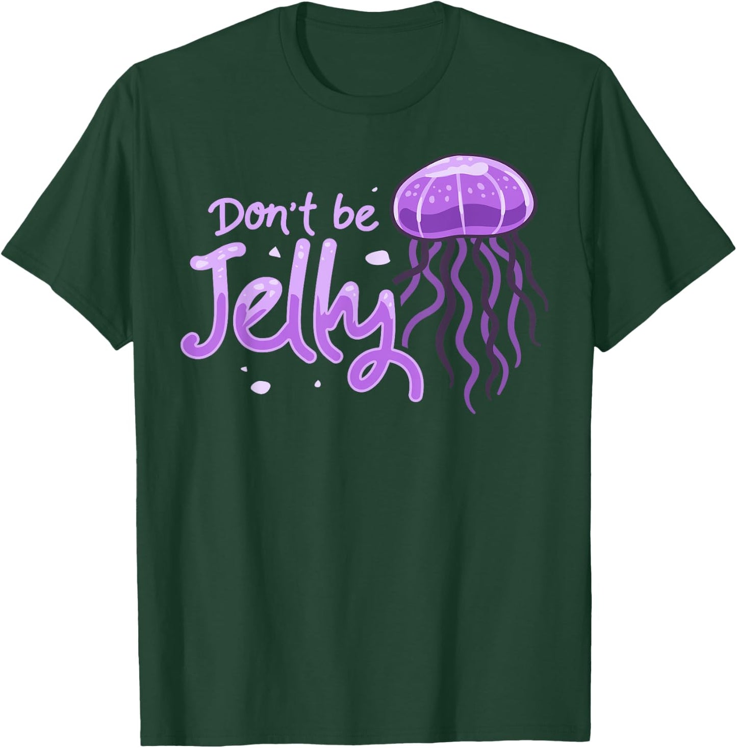 Don't be Jelly Jellyfish Costume Cnidarian Fish T-Shirt - T-Shirt | Forest