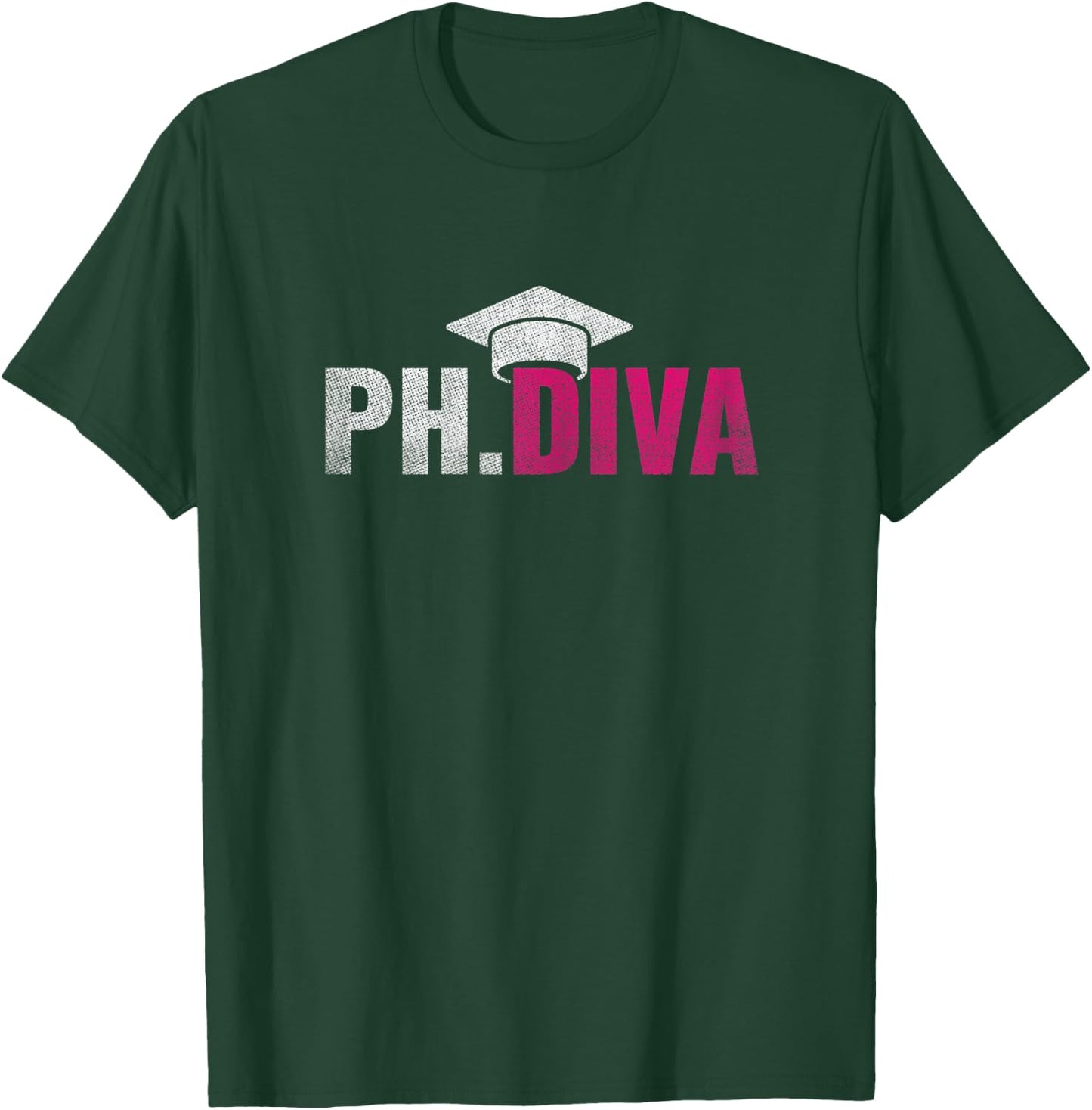 Ph.Diva PHD Student Graduation Degree Med Law School Gift T-Shirt - T-Shirt | Forest