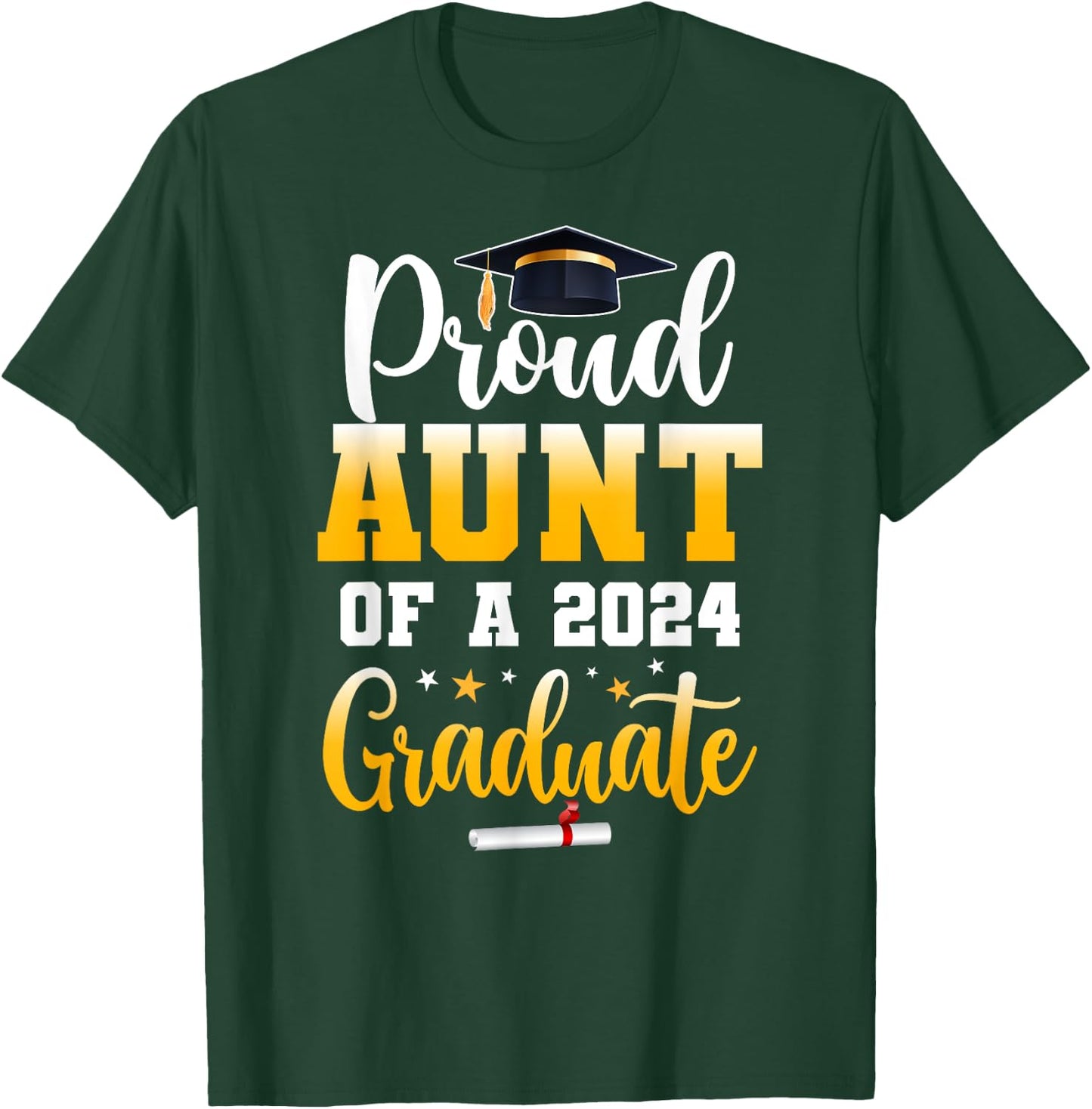 Proud Aunt Of A Class Of 2024 Graduate Funny Senior Aunt T-Shirt - T-Shirt | Forest