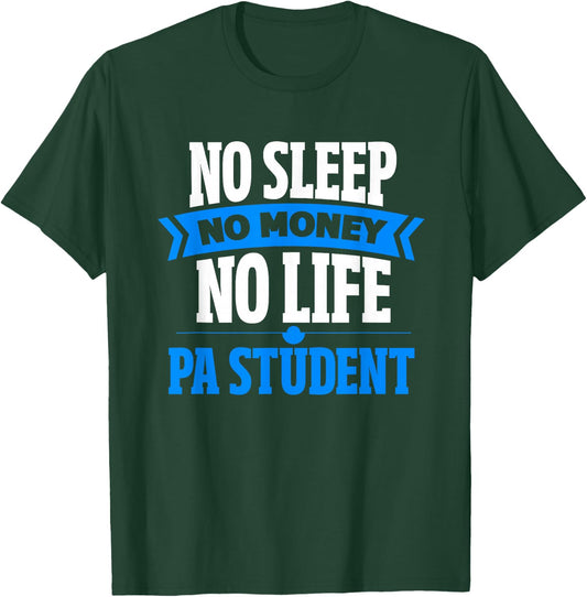 PA Student Funny Physician Assistant Student T-Shirt - T-Shirt | Forest