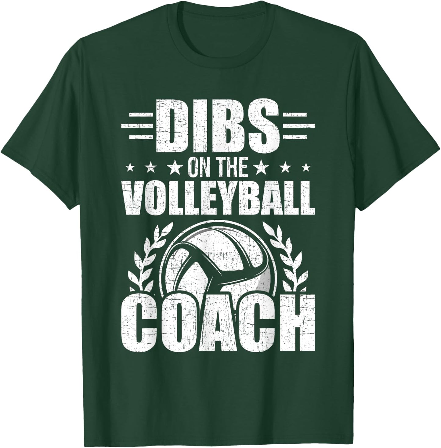 Dibs On The Volleyball Coach Lovers Coach's Wife T-Shirt - T-Shirt | Forest