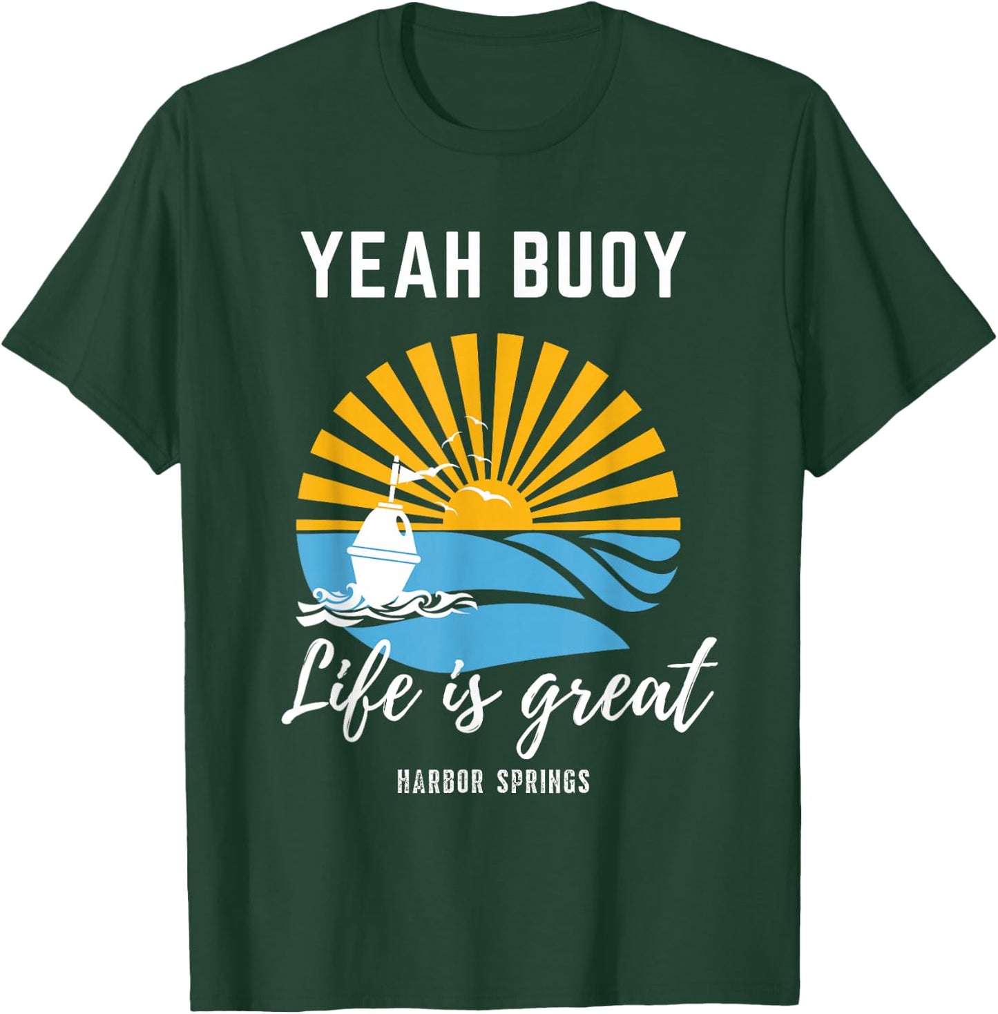 Life Is Great Yeah Buoy Fun Yellow Vintage Good Life Sunset T-Shirt - T-Shirt | Forest