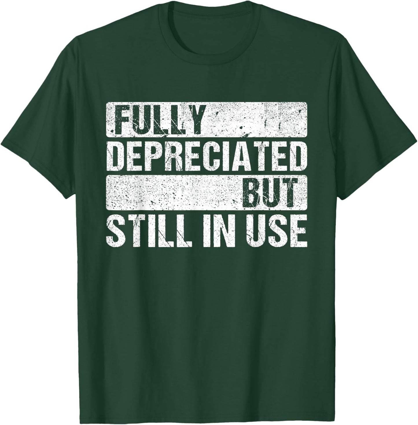Fully Depreciated Still In Use Shirt Accounting classes T-Shirt - T-Shirt | Forest