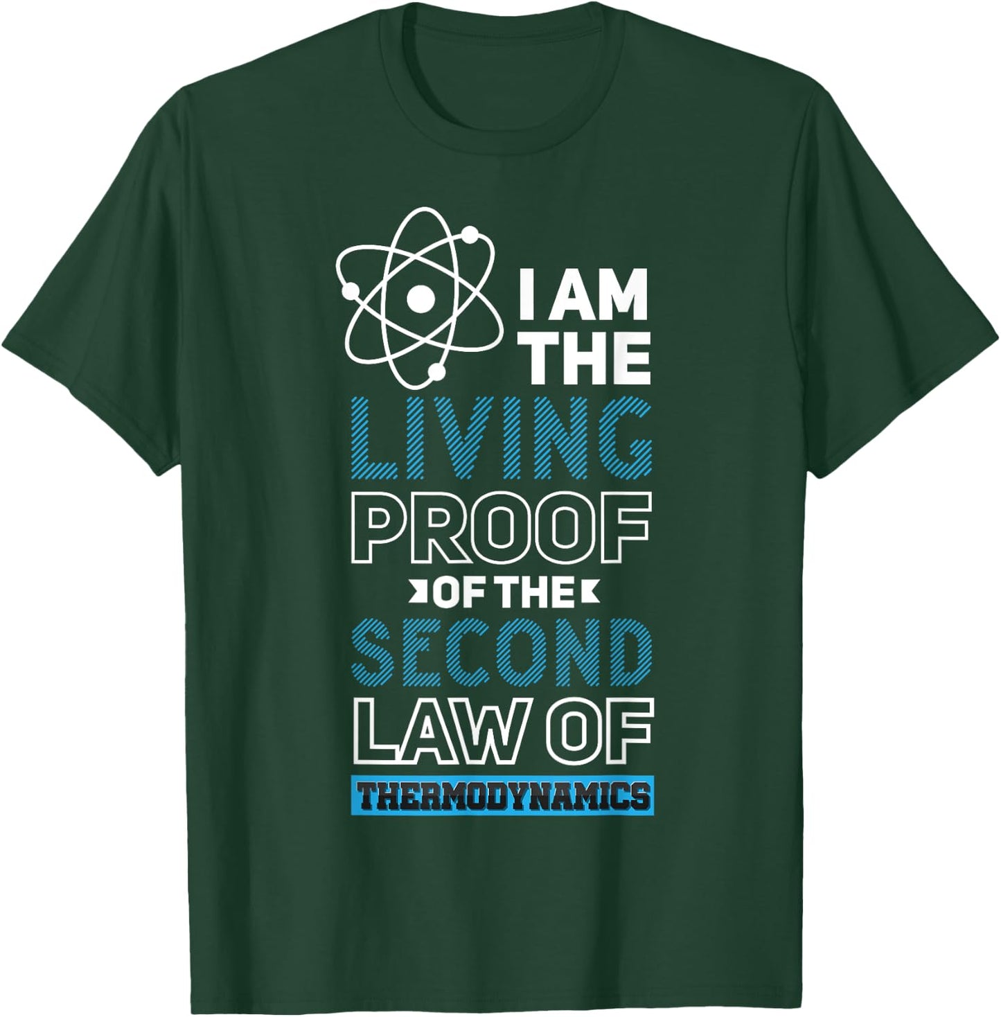 Quantum Physics Pun Second Law Thermodynamics T-Shirt - T-Shirt | Forest