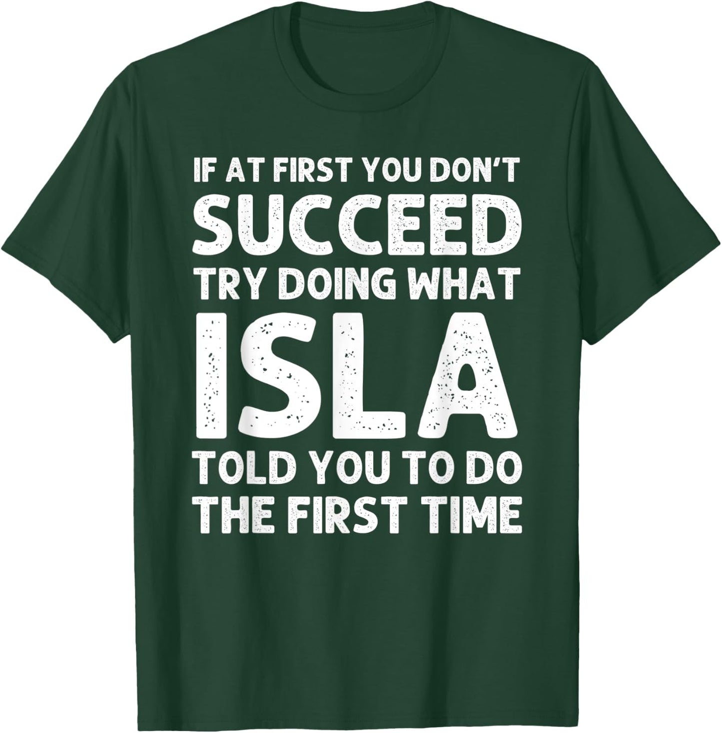 ISLA Name Personalized Birthday Funny Christmas Joke T-Shirt - T-Shirt | Forest