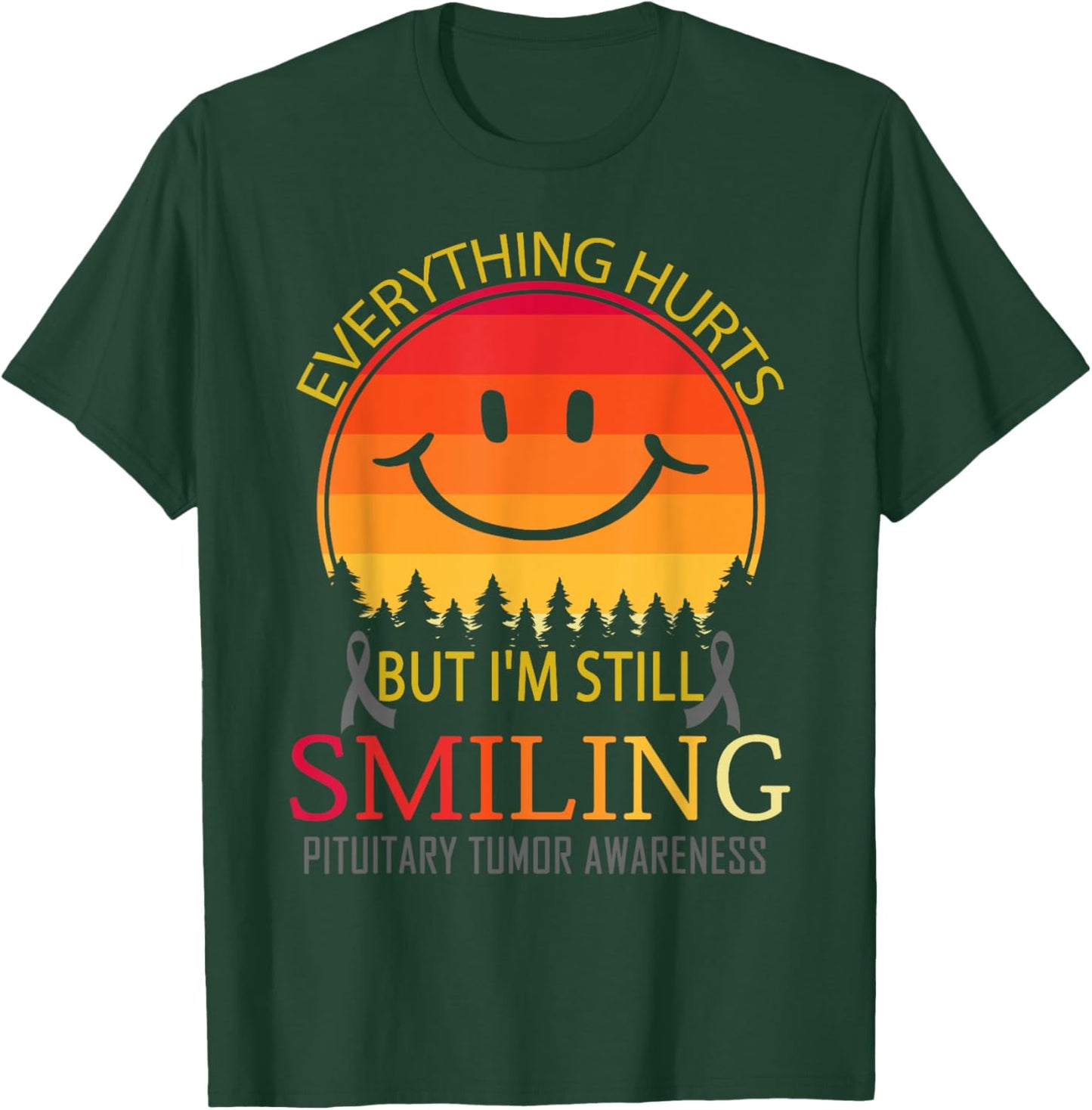 I'm still smiling Pituitary Tumor Awareness T-Shirt - T-Shirt | Forest