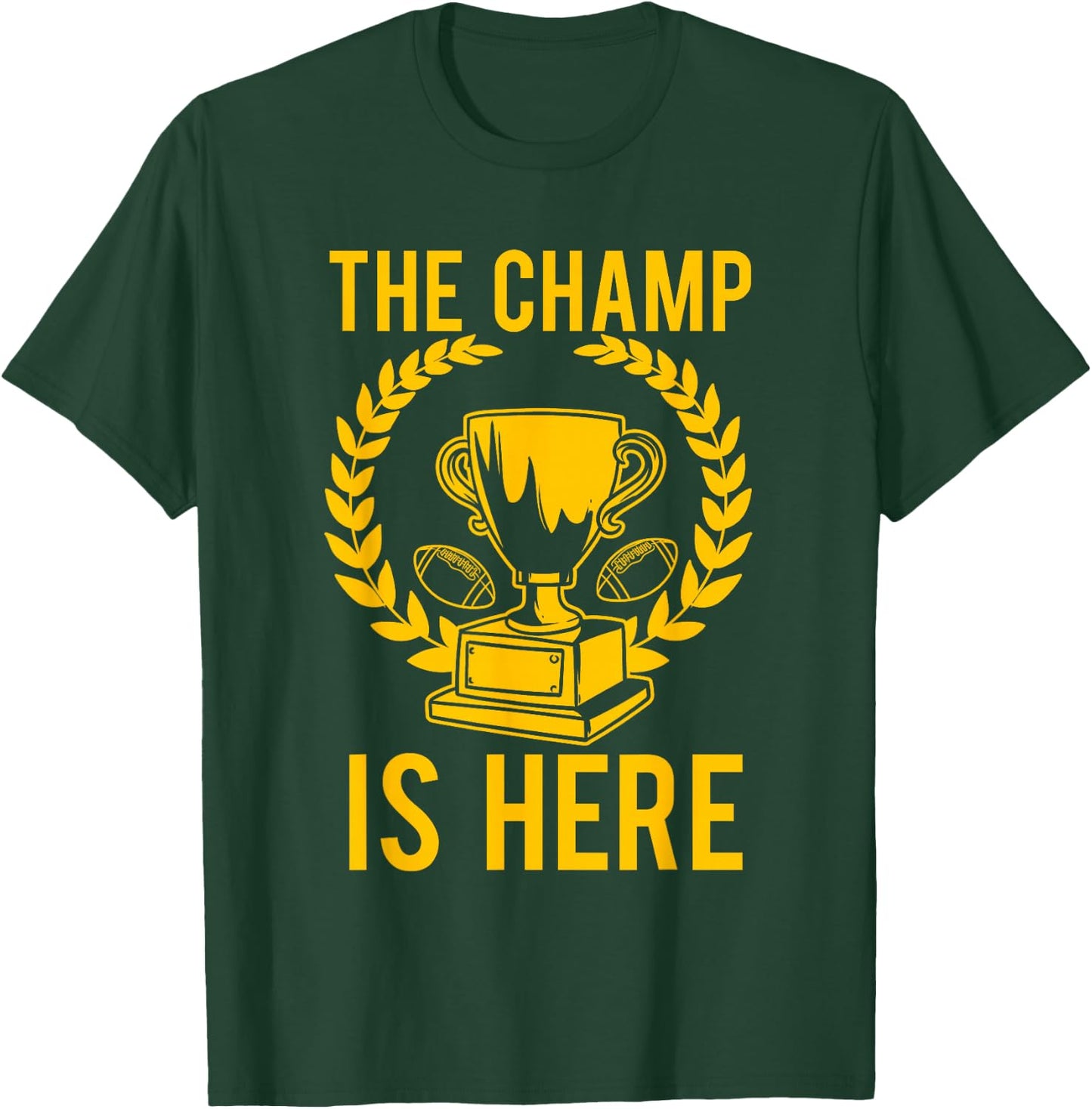 Funny Fantasy Football Champ Is Here T-Shirt - T-Shirt | Forest