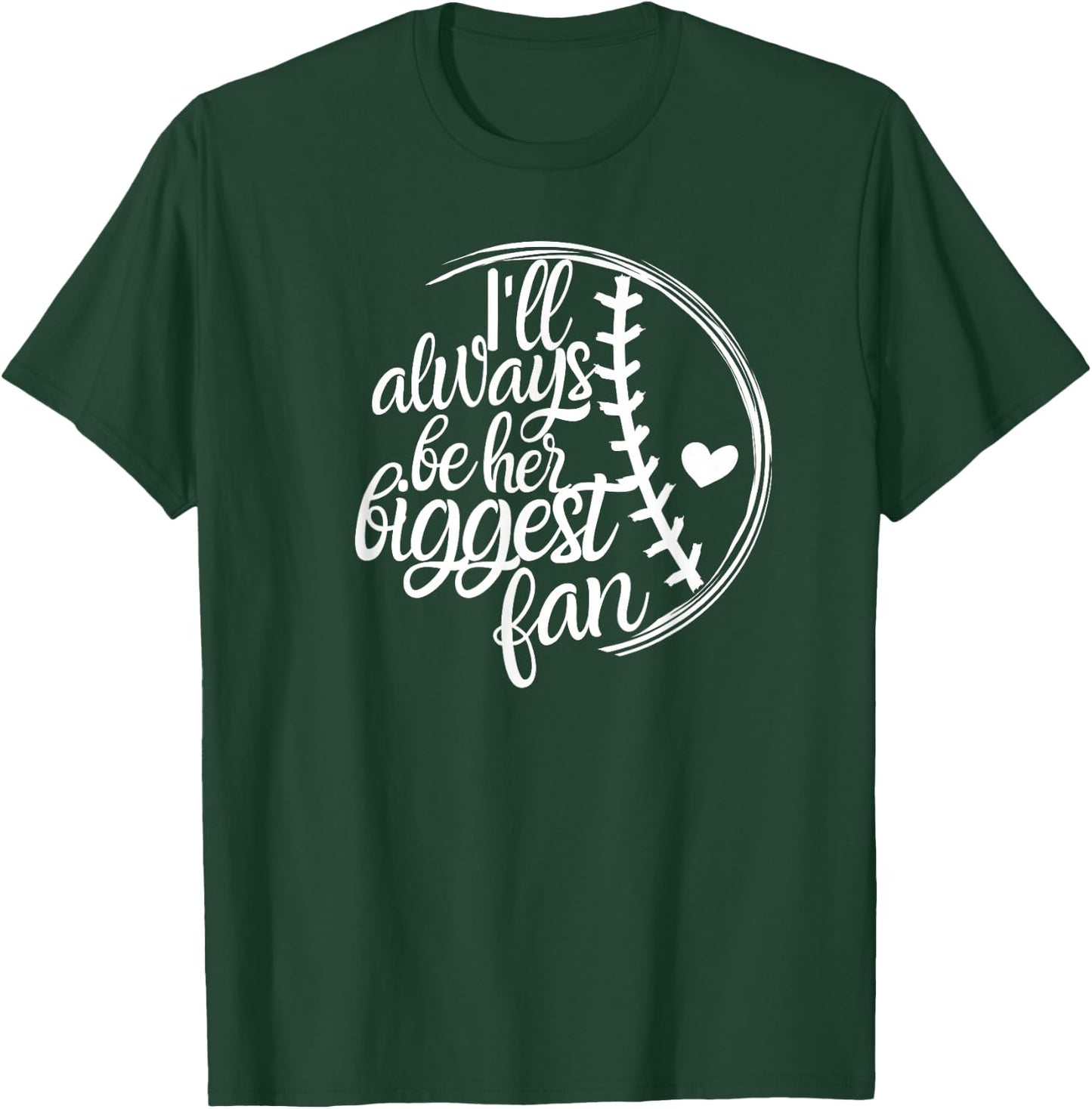 Softball Mom Shirt, Softball Gift I'll Always Be Biggest Fan T-Shirt - T-Shirt | Forest