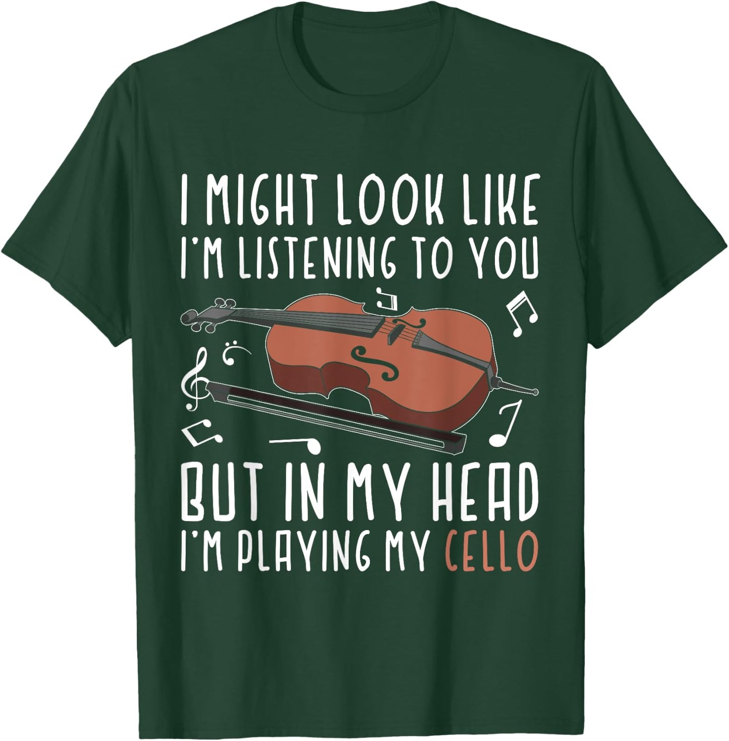 Funny Musician Gift In My Head Im Playing My Cello T-Shirt - T-Shirt | Forest