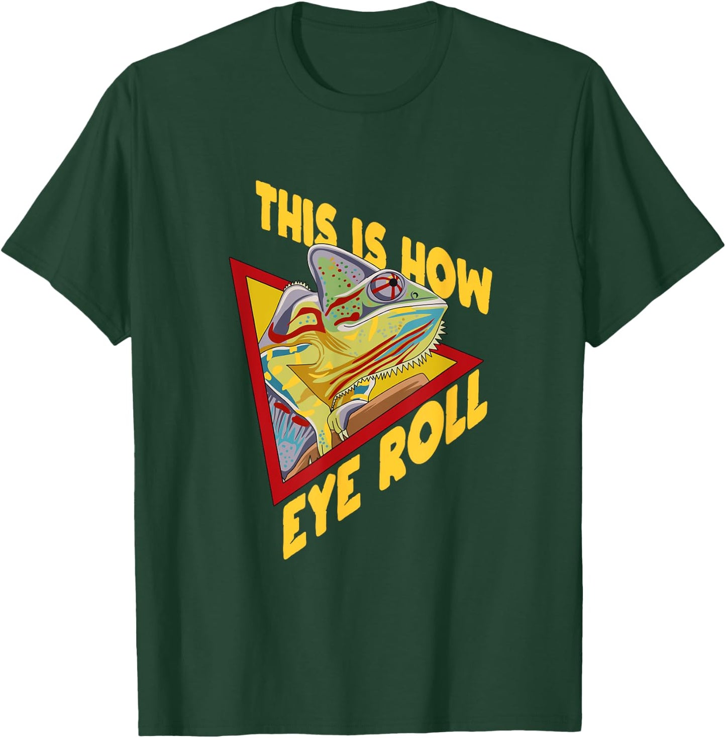 Chameleon Quote for a Chameleon Lover T-Shirt - T-Shirt | Forest
