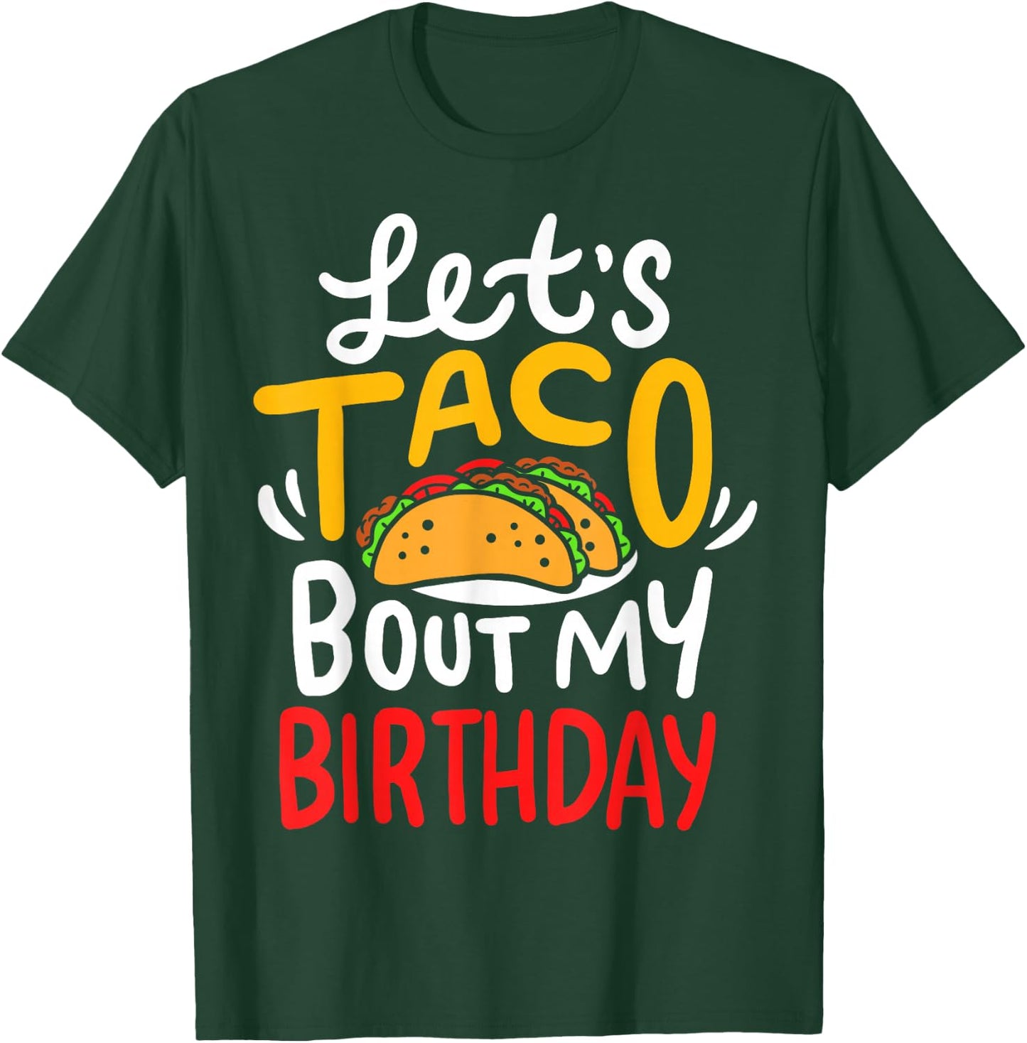 Taco Birthday Cinco De Mayo T-Shirt - T-Shirt | Forest