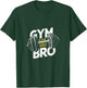 Gymbro Gym Fitness Gym Bro T-Shirt - T-Shirt | Forest