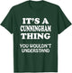 Its A CUNNINGHAM Thing You Wouldnt Understand Family Reunion T-Shirt - T-Shirt | Forest