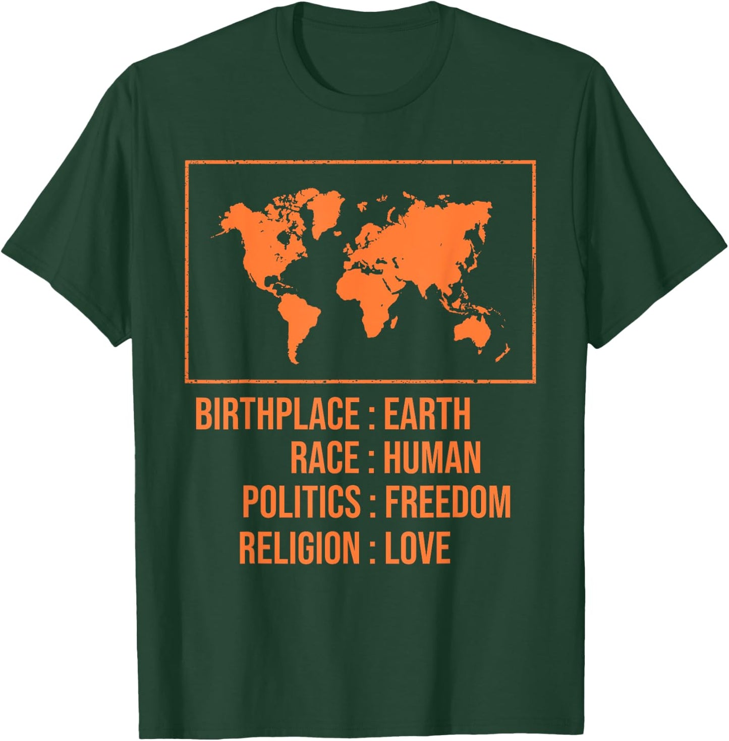 Best Birthplace Earth Race Human Politics Freedom Love Gift T-Shirt - T-Shirt | Forest