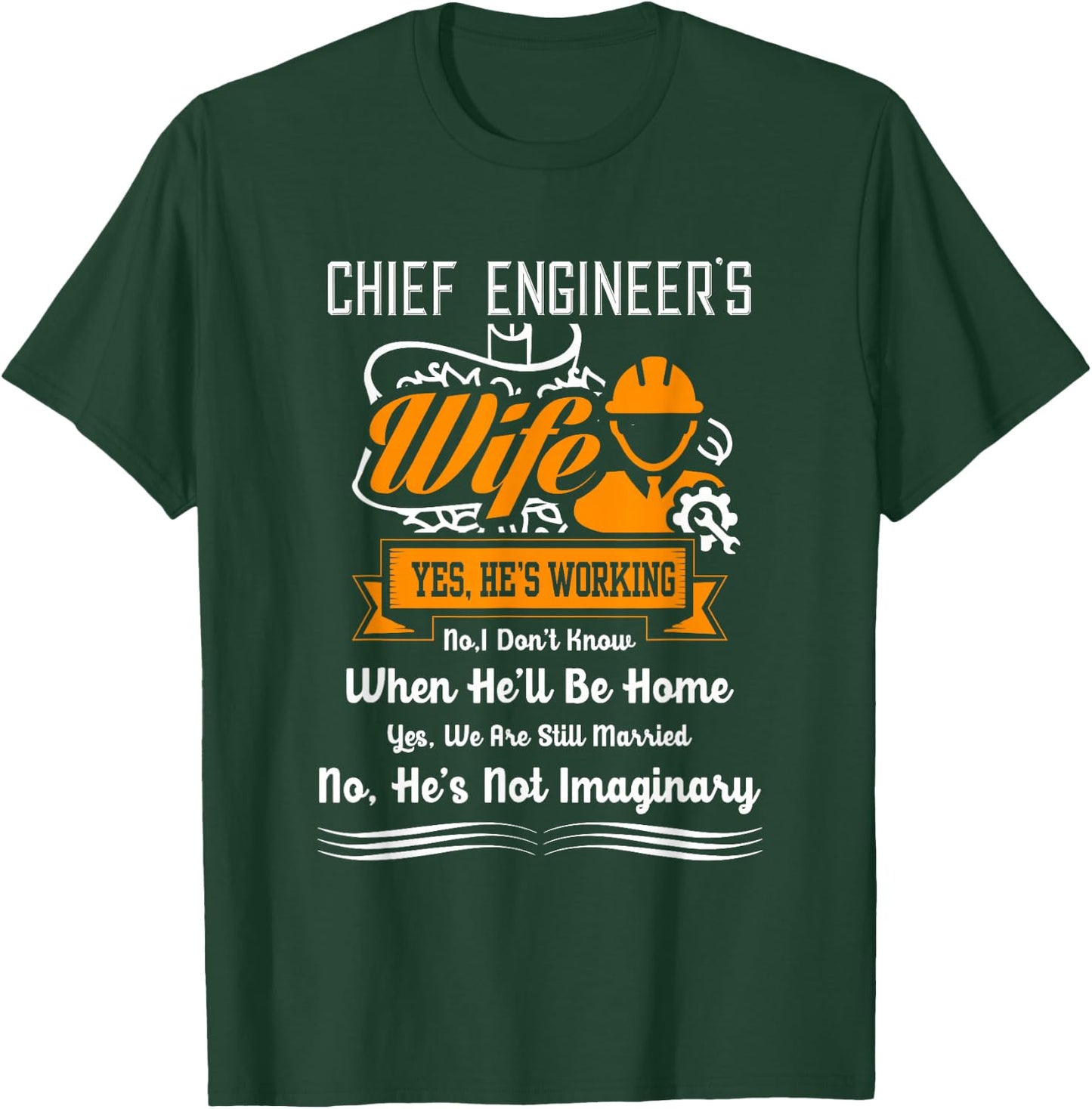 Chief Engineer Shirt Chief Engineer Wife Funny Gift T-Shirt - T-Shirt | Forest