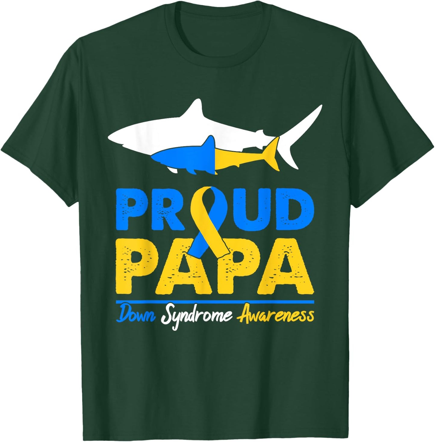 Proud Papa Shark Down Syndrome Awareness Day Ribbon Dad T21 T-Shirt - T-Shirt | Forest