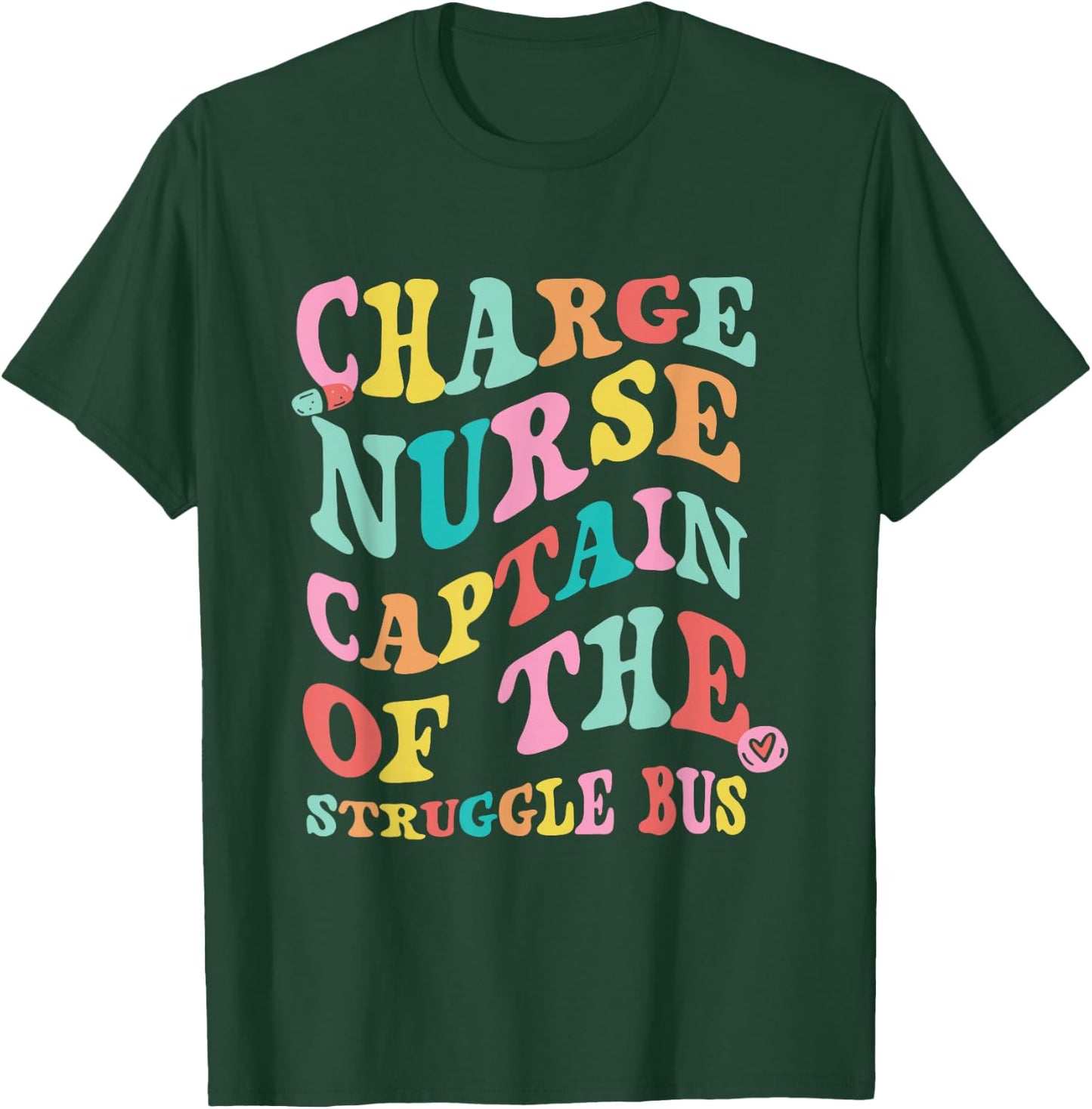 Charge Nurse Funny Charge Nursing Charge Nurses T-Shirt - T-Shirt | Forest