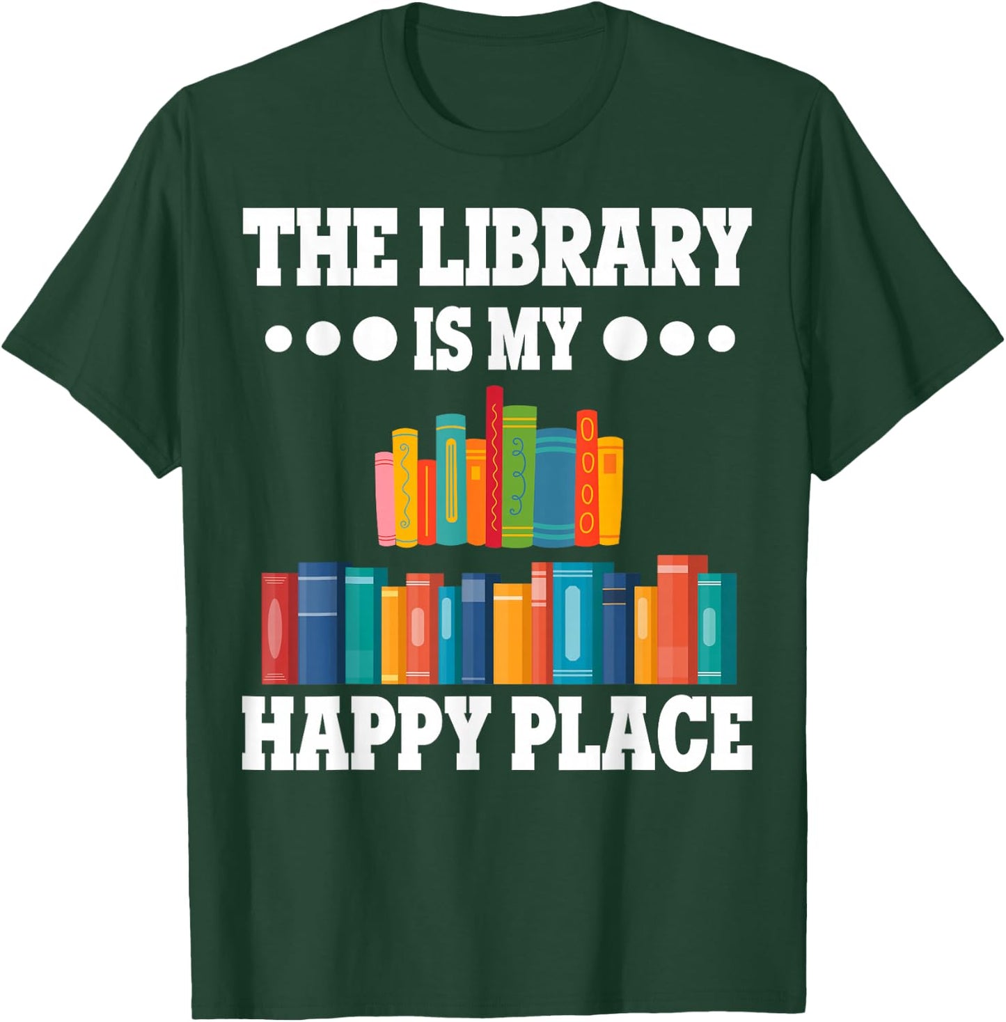 Librarians The Library Is My Place School Librarians T-Shirt - T-Shirt | Forest
