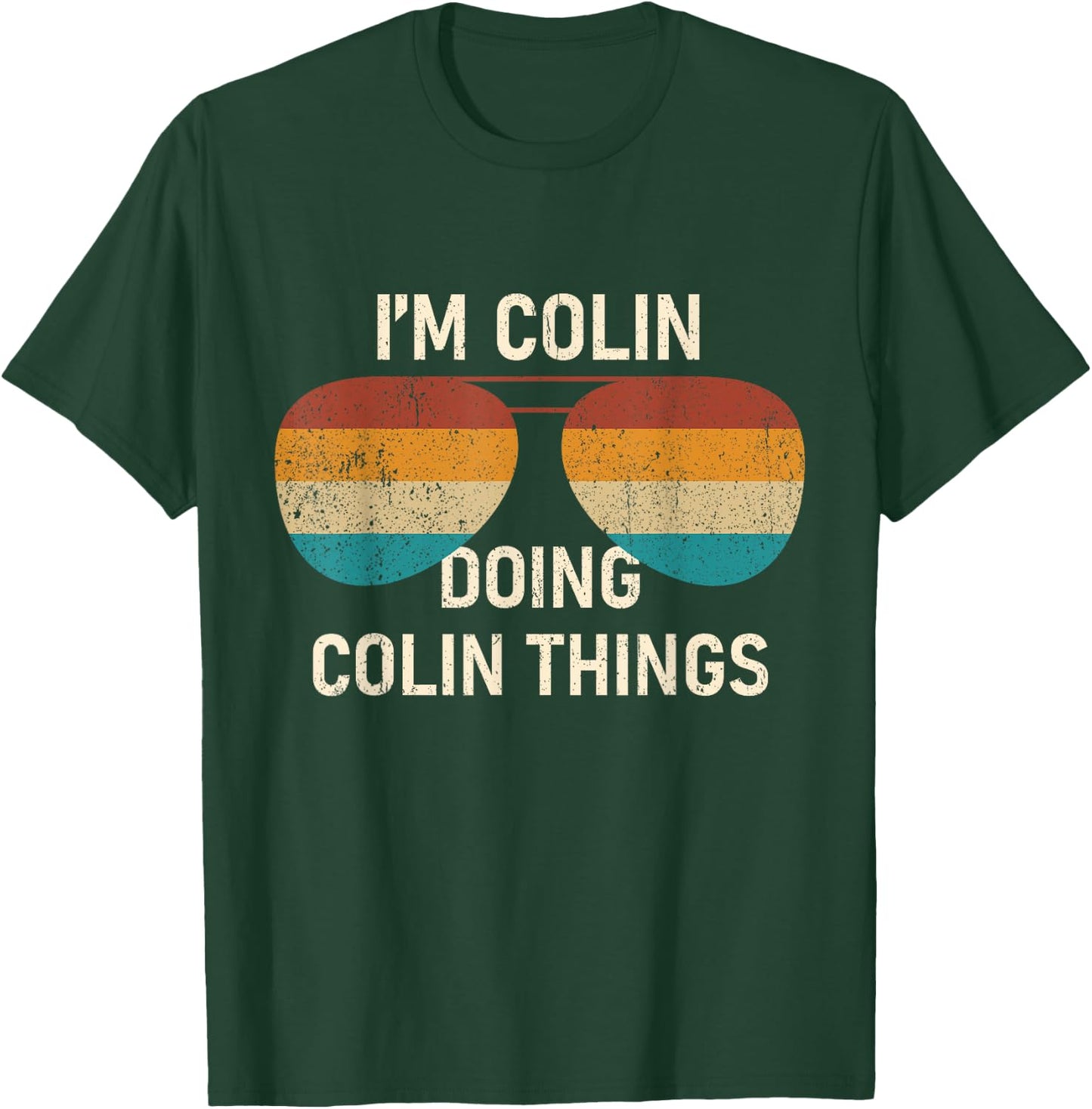 I'm Colin Doing Colin Things Retro Sunglass Personalized T-Shirt - T-Shirt | Forest