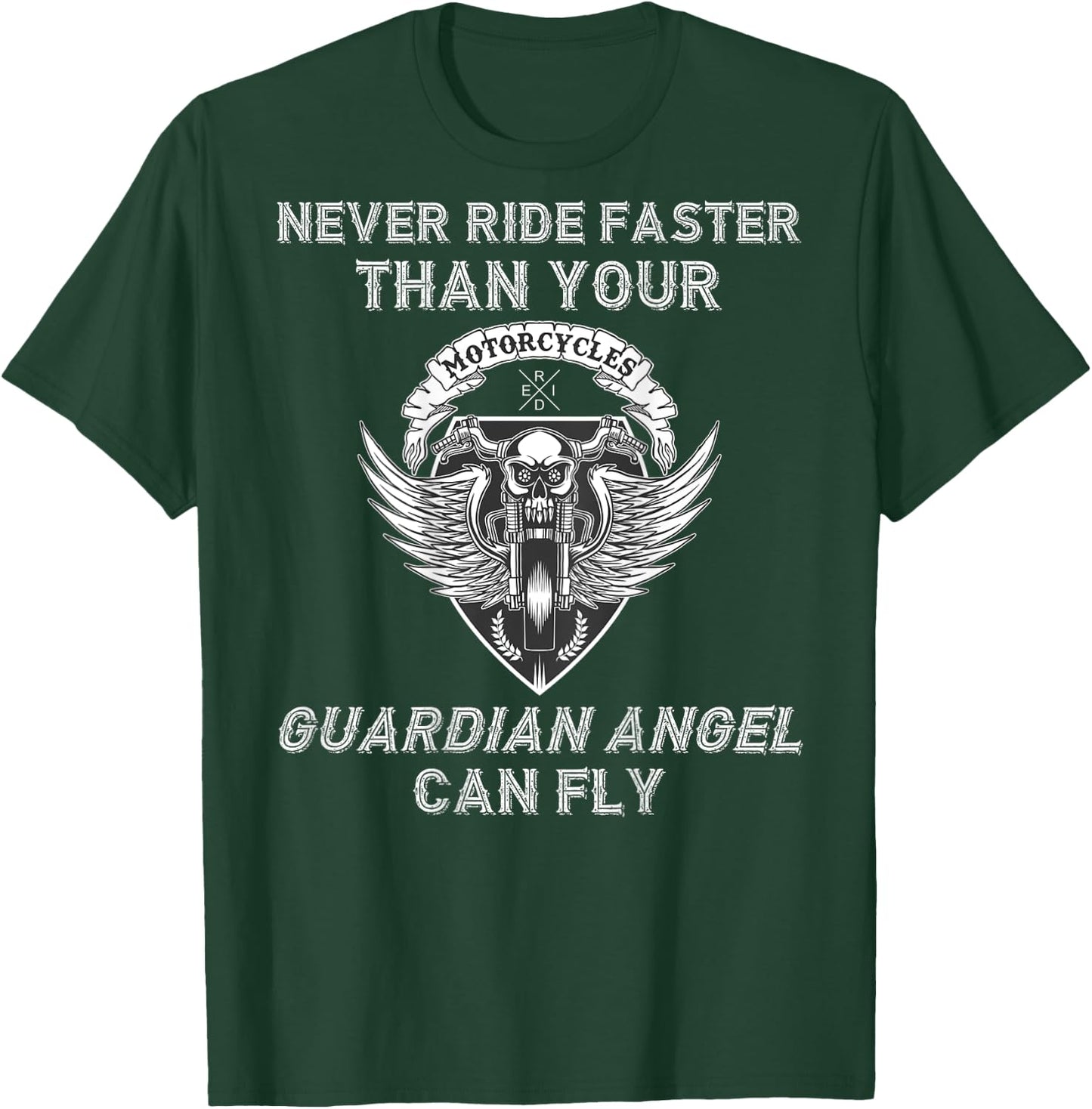 Never Ride Faster Than Guardian Angel Can Fly - on back T-Shirt - T-Shirt | Forest