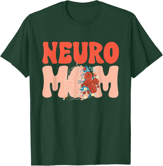 Neuro Mom Neurology RN Neuroscience Nurse Neurologist T-Shirt - T-Shirt | Forest