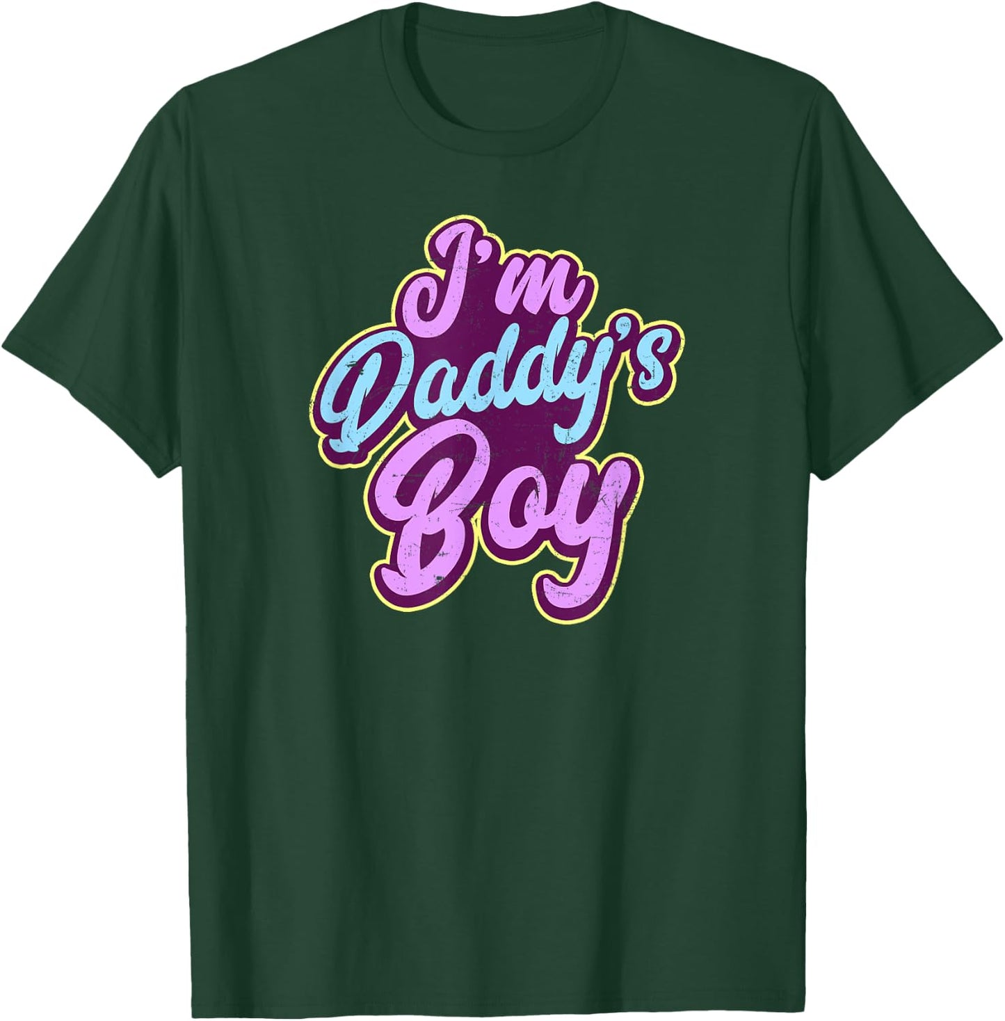 Gay Daddy Design I'm Daddys Boy Gift T-Shirt - T-Shirt | Forest