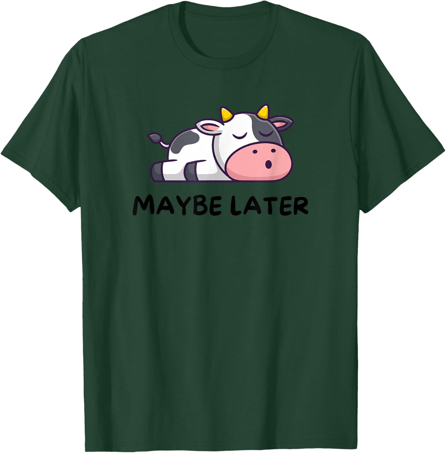 Maybe Later Sleeping Cow Lazy Funny T-Shirt - T-Shirt | Forest