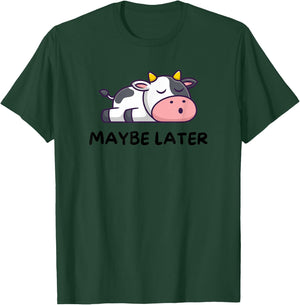 Maybe Later Sleeping Cow Lazy Funny T-Shirt - T-Shirt | Forest