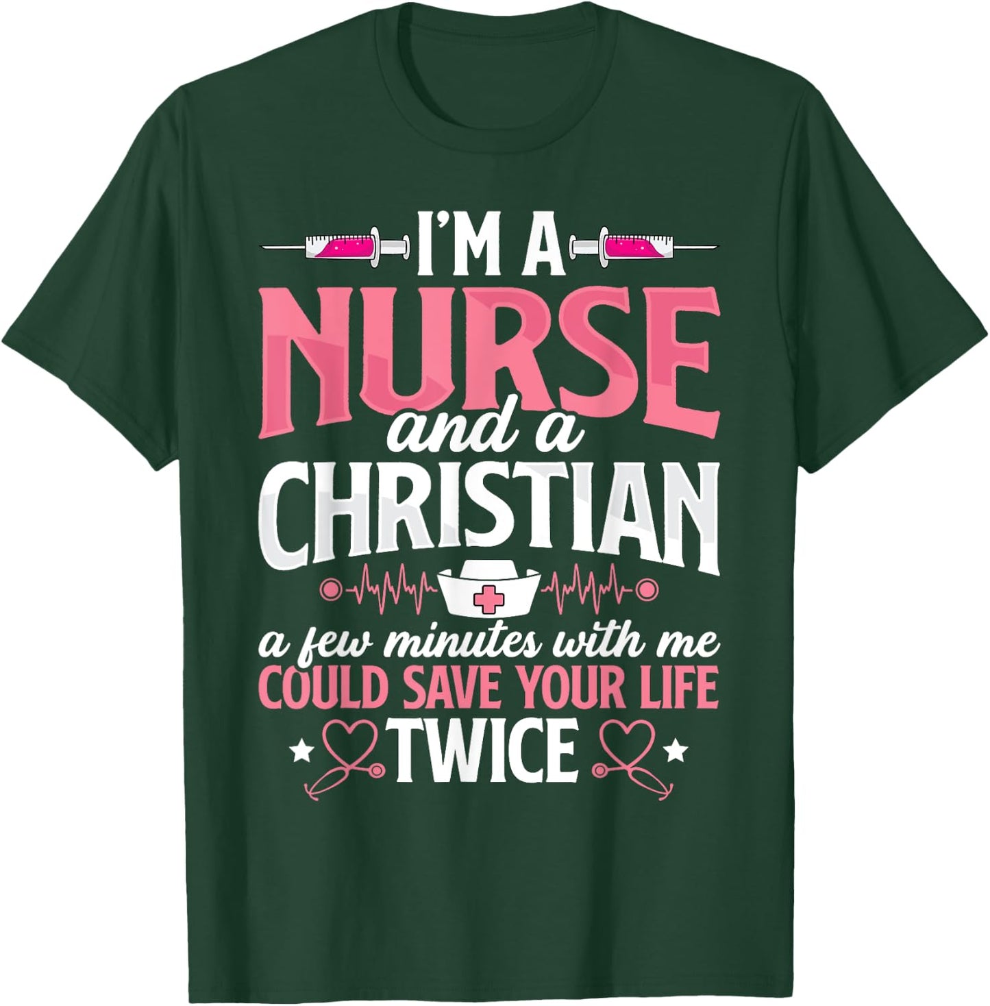 Christian Nurse Jesus God Funny Nursing RN LPN CNA Women T-Shirt - T-Shirt | Forest