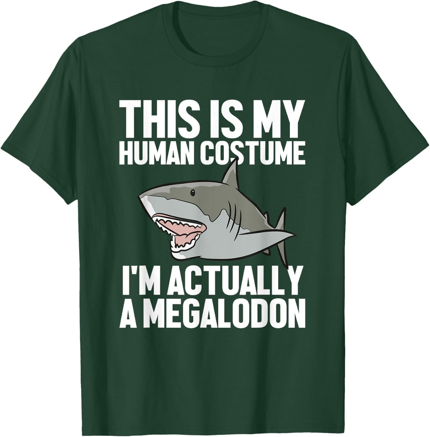 Megalodon Shark Gift Megaladon Alive I'm Really A Megalon T-Shirt - T-Shirt | Forest