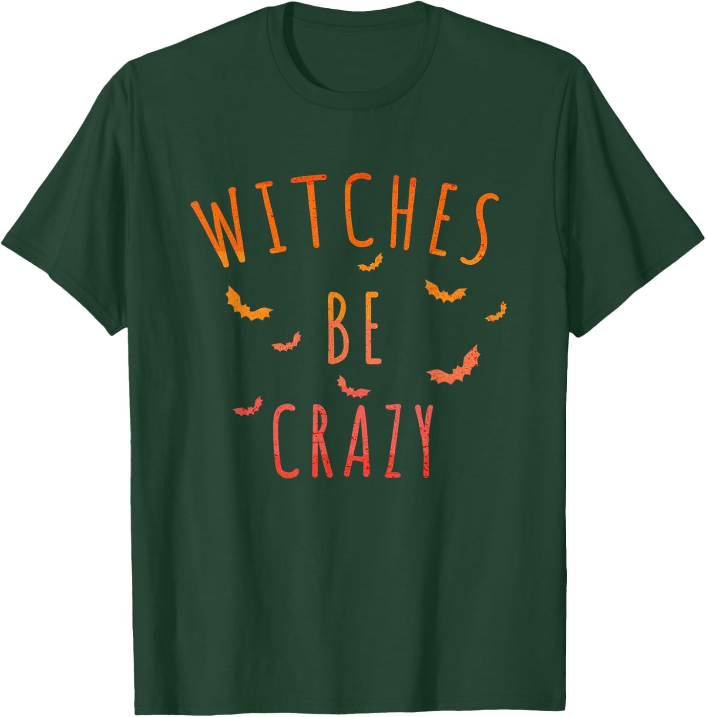Witches Be Crazy and Funny Halloween Bats T-Shirt - T-Shirt | Forest