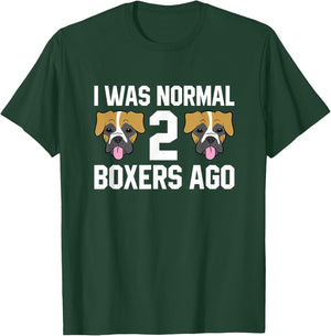 Boxer Dog Owner I Was Normal 2 Boxers Ago T-Shirt - T-Shirt | Forest