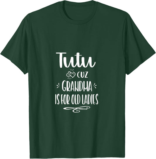 Tutu Cuz Grandma Is For Old Ladies Hawaiian Grandmother T-Shirt - T-Shirt | Forest