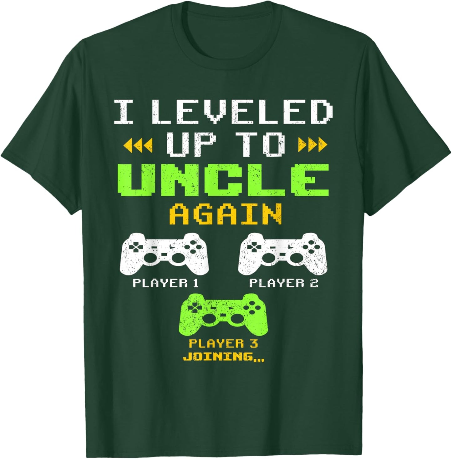 I Leveled Up To Uncle Again, Uncle Of 2, Uncle Again T-Shirt - T-Shirt | Forest