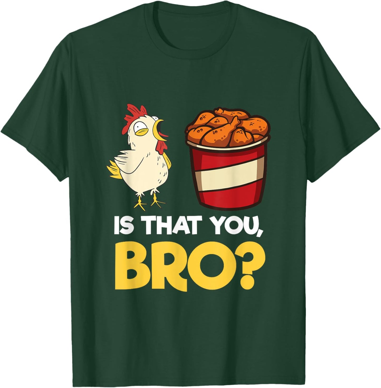 Funny Chicken Nugget Meme Shirt Fast Food Is That You Bro T-Shirt - T-Shirt | Forest
