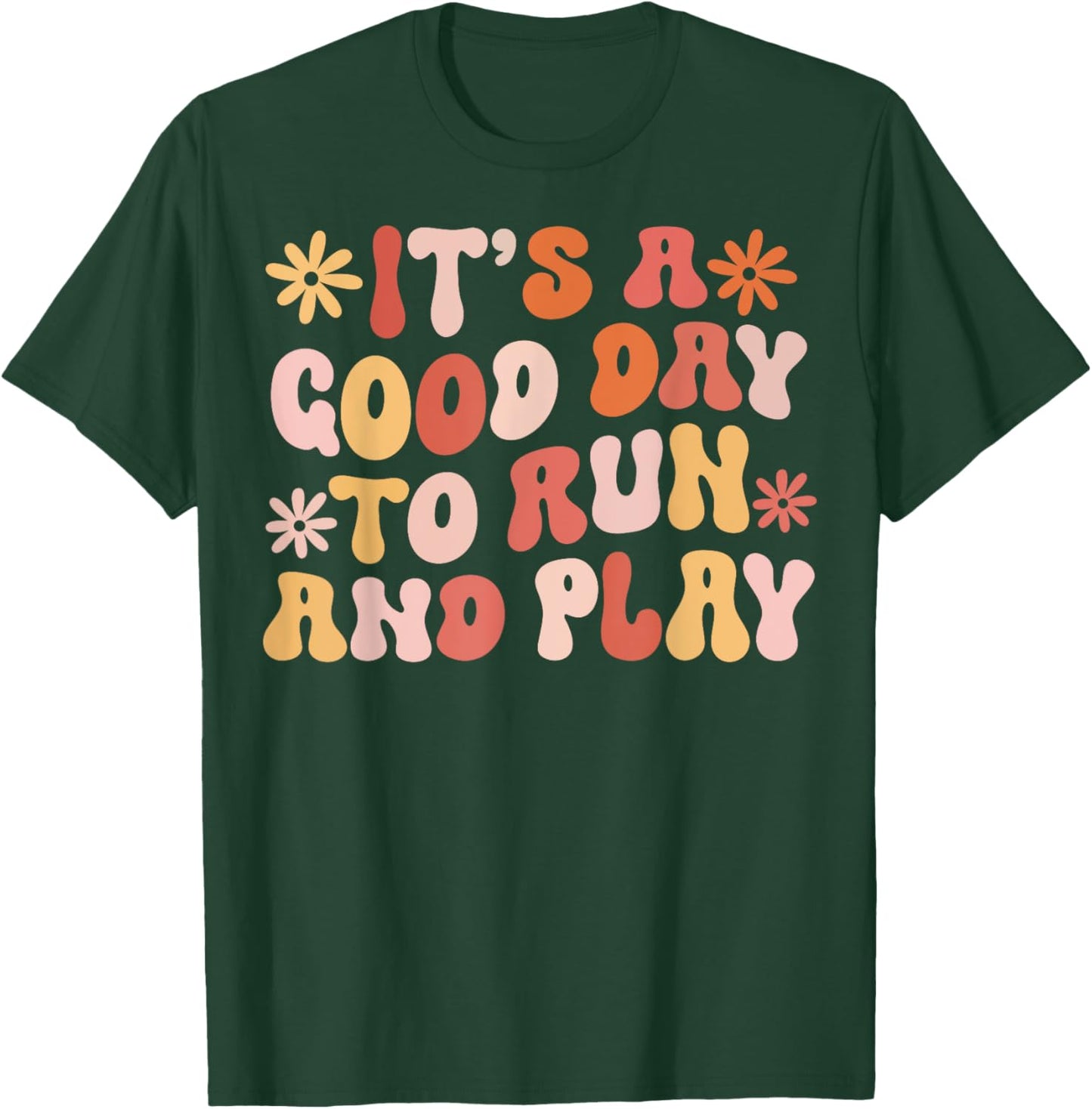 Its A Good Day To Run And Play PE Teacher Physical Education T-Shirt - T-Shirt | Forest
