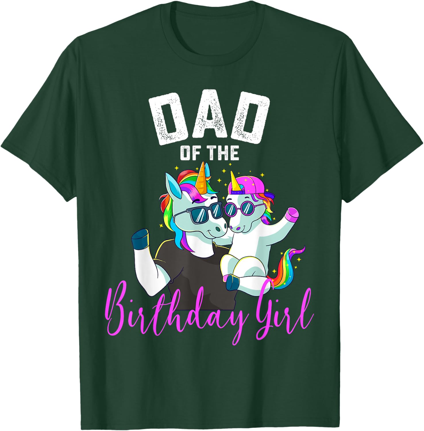 Dad of the Birthday Girl Unicorn Birthday Family Father T-Shirt - T-Shirt | Forest