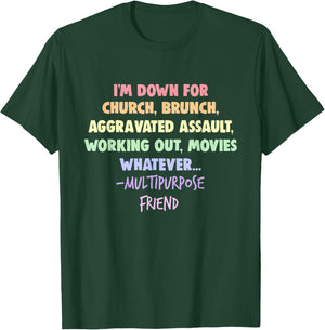 I'm Down For Church Brunch Aggravated Assault Working Out T-Shirt - T-Shirt | Forest