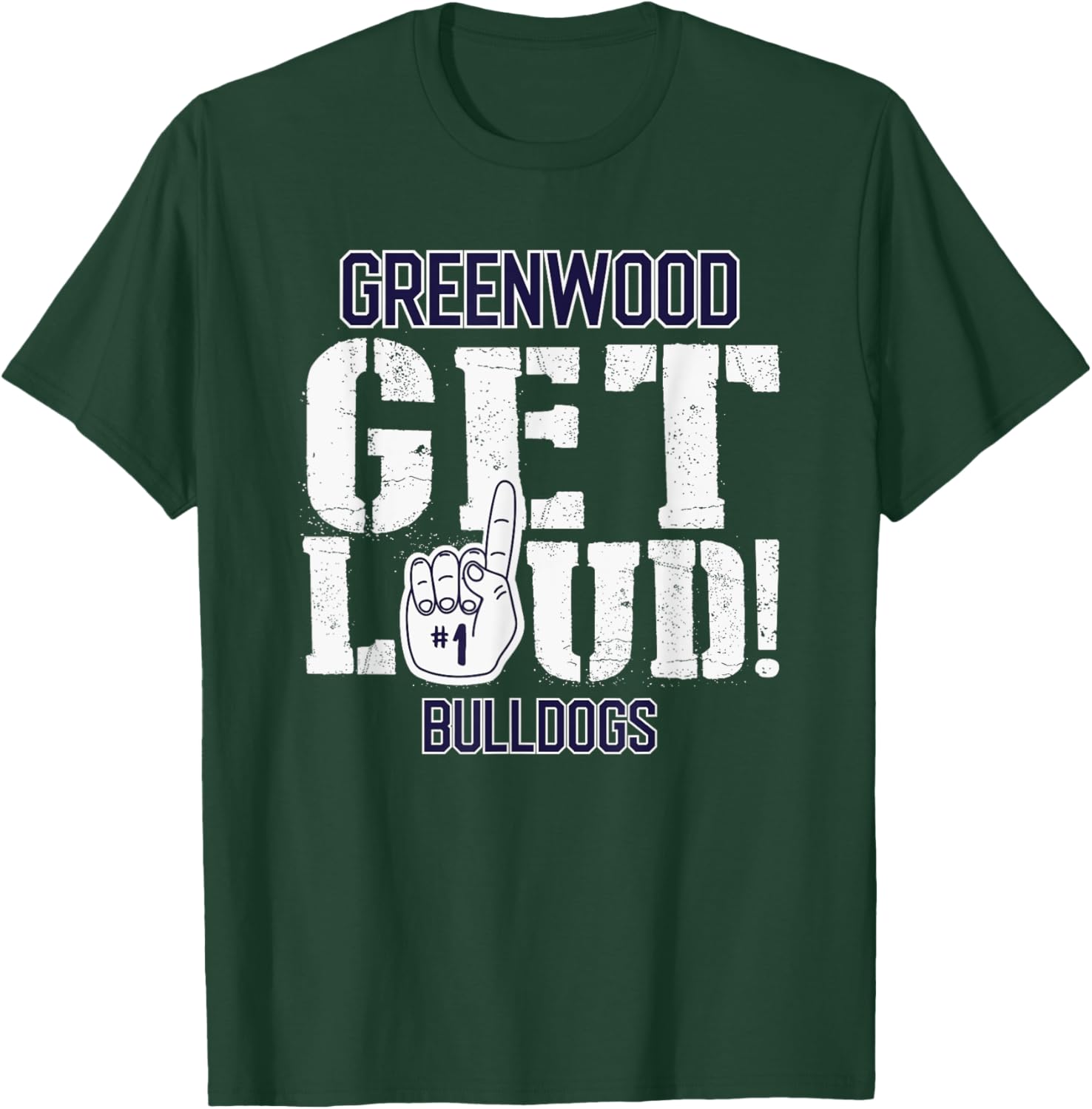 Greenwood High School GET LOUD Bulldogs T-Shirt - T-Shirt | Forest