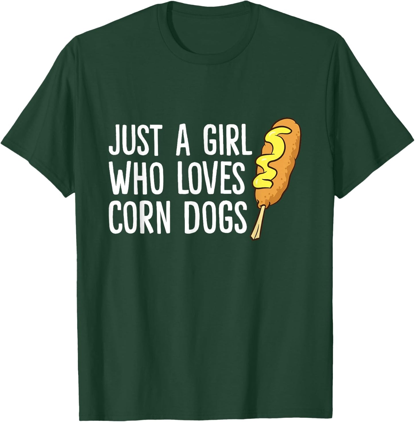 Funny Corndog Girl Just a Girl Who Loves Corn Dogs T-Shirt - T-Shirt | Forest