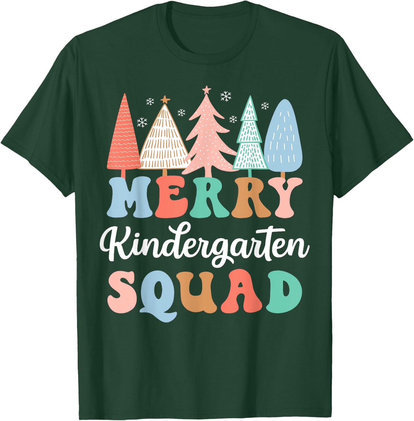 Merry Kindergarten Squad Teacher Kinder Crew Christmas Tree T-Shirt - T-Shirt | Forest