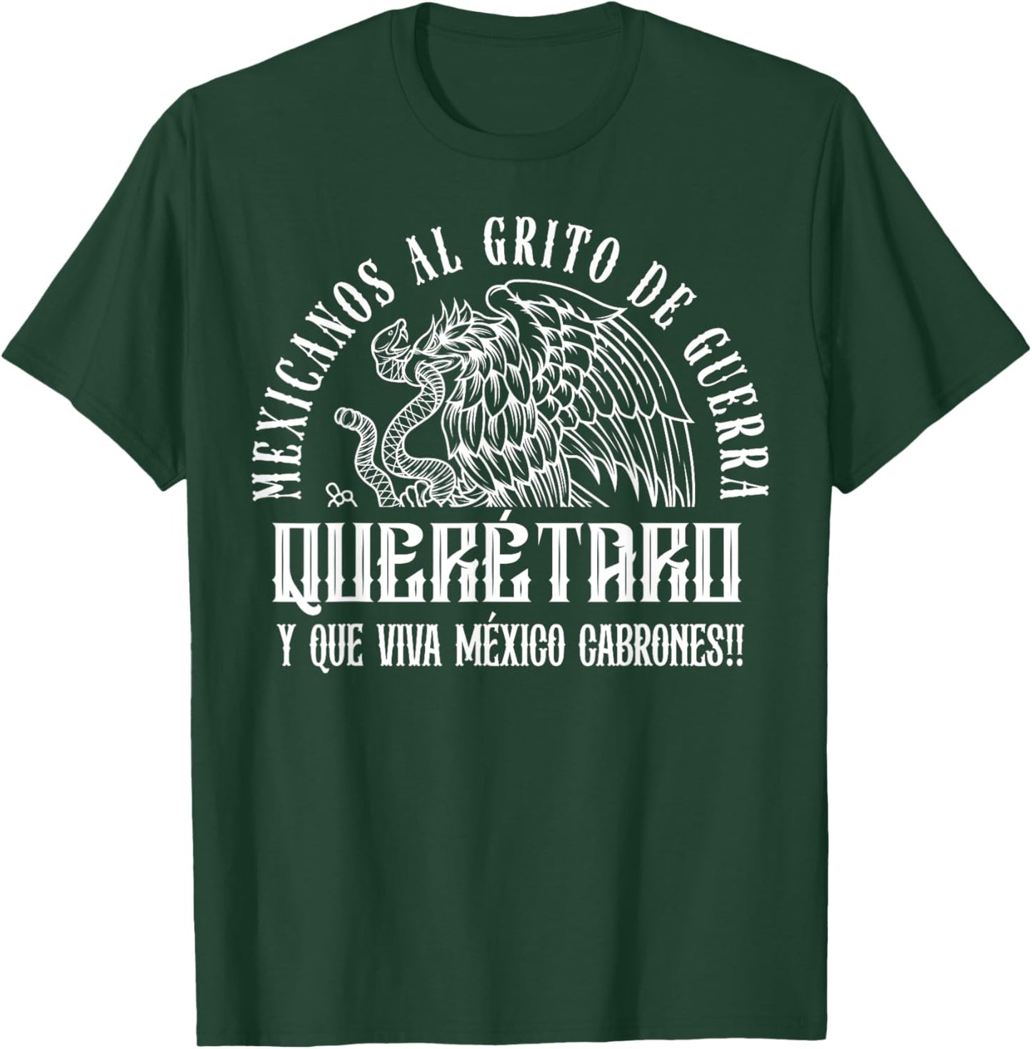 Mexican Pride Mexicanos al grito de guerra Querétaro México T-Shirt - T-Shirt | Forest