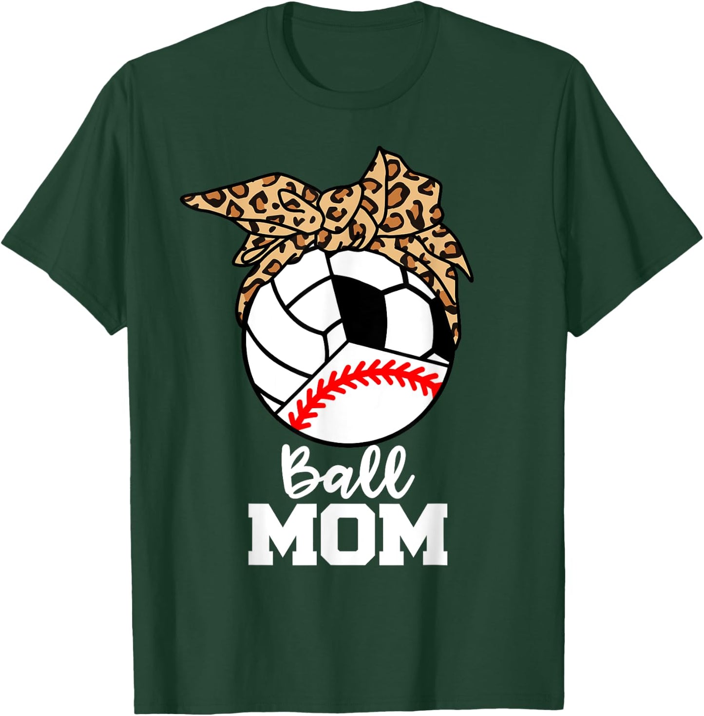 Ball Mom Funny Baseball Volleyball Soccer Leopard Mom T-Shirt - T-Shirt | Forest
