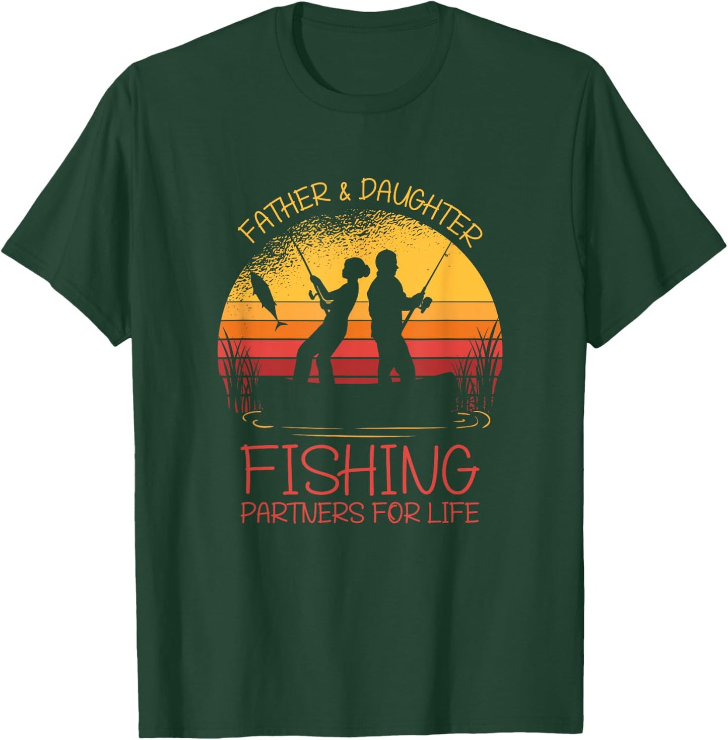 Father & Daughter Fishing Partner For Life Best Father's Day T-Shirt - T-Shirt | Forest