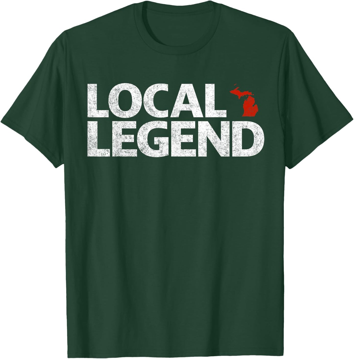 Local Michigan Legend - Funny Sarcastic Michigan T-Shirt - T-Shirt | Forest