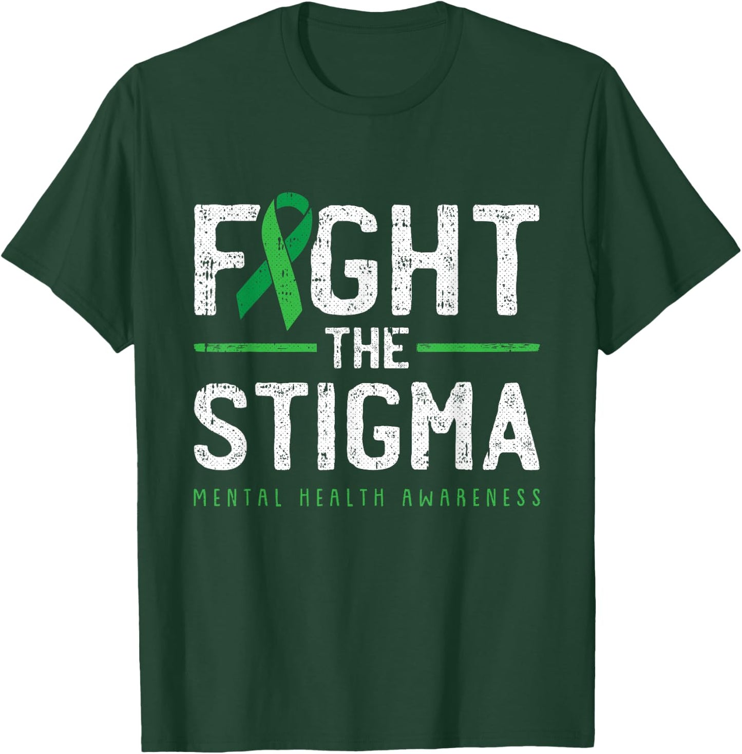 Fight The Stigma Mental Health Awareness Green Ribbon T-Shirt - T-Shirt | Forest