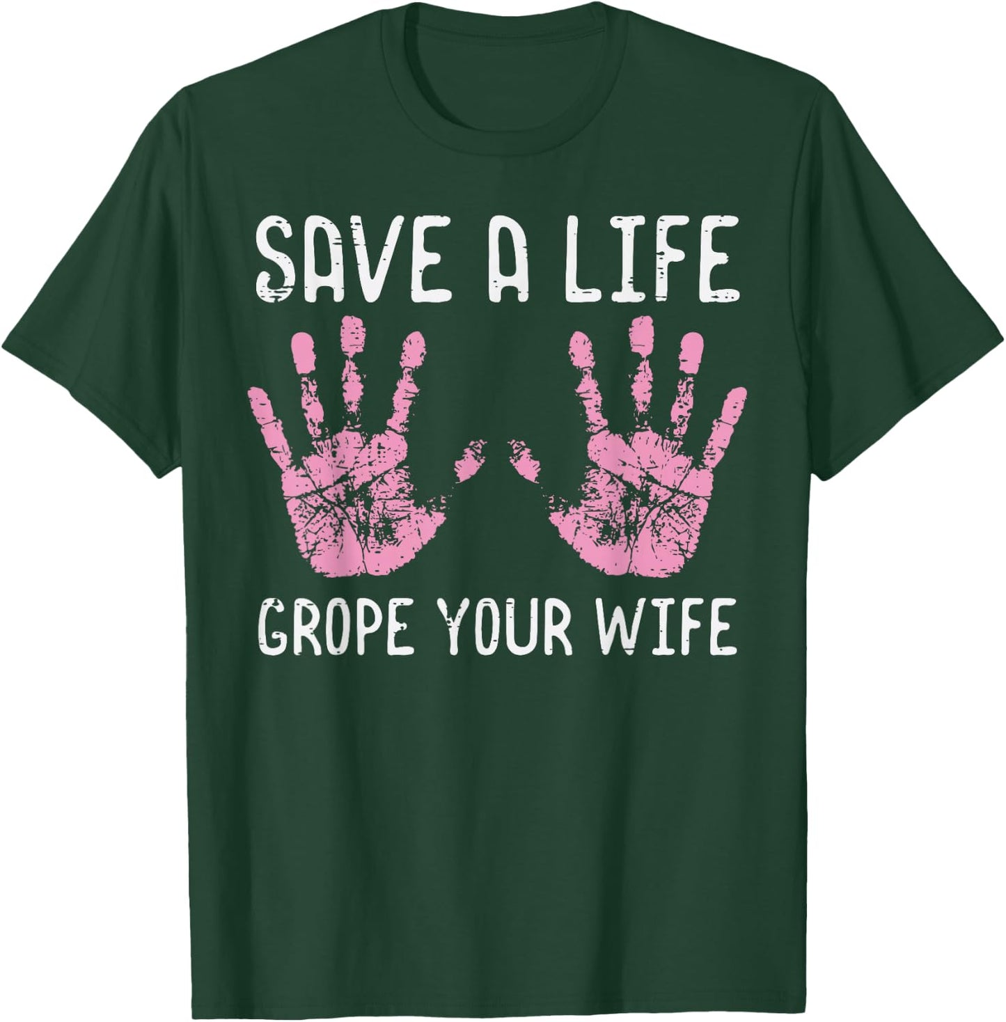 Breast Cancer Save Life Grope Wife Fun Awareness Husband Men T-Shirt - T-Shirt | Forest
