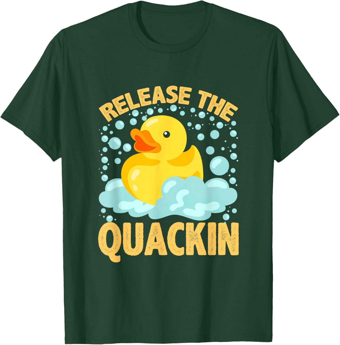 Release The Quackin Shirt Rubber Ducky Duck lover T-Shirt - T-Shirt | Forest