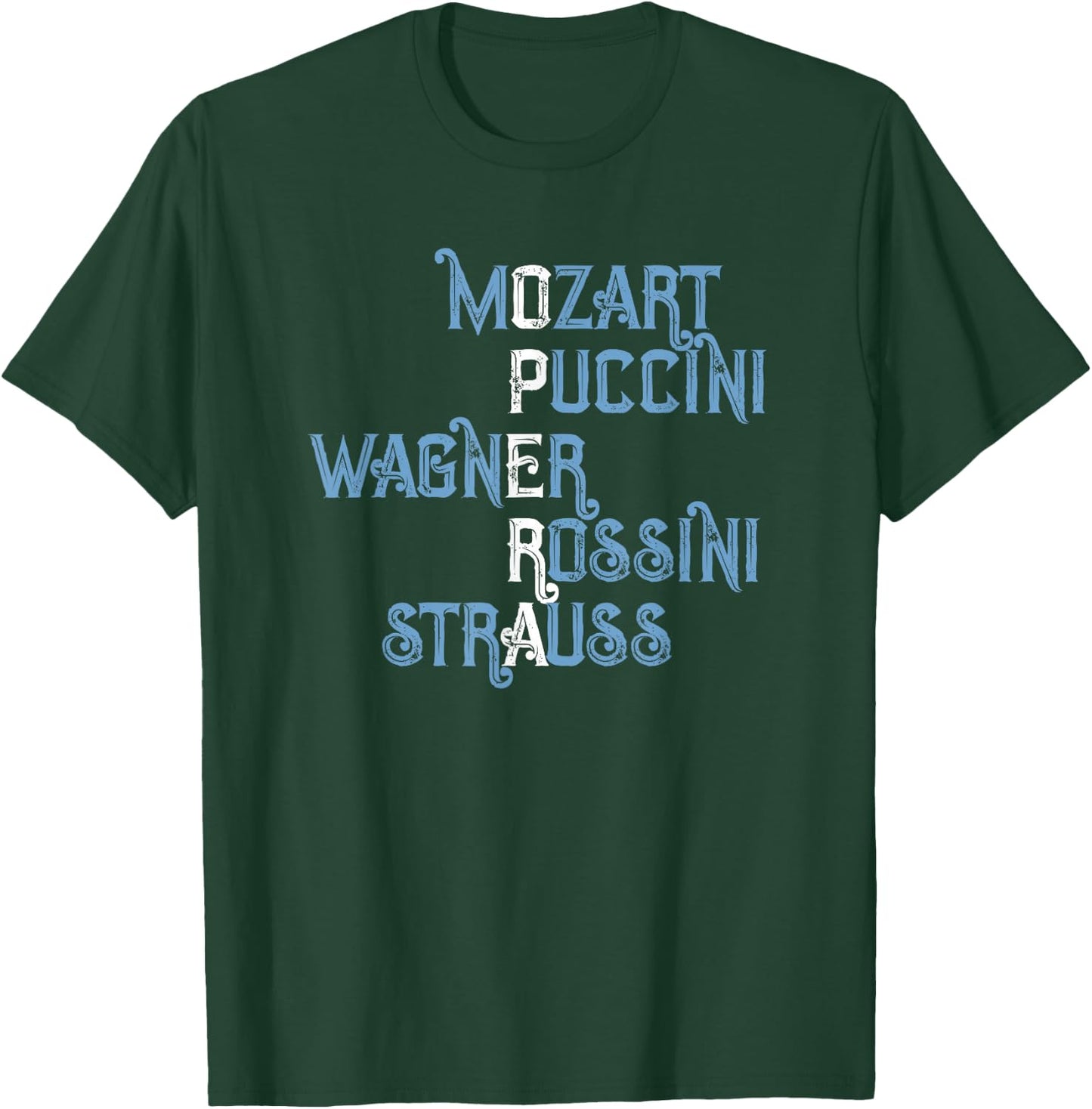 Opera Lover Gift Mozart Puccini Wagner Rossini Strauss T-Shirt - T-Shirt | Forest