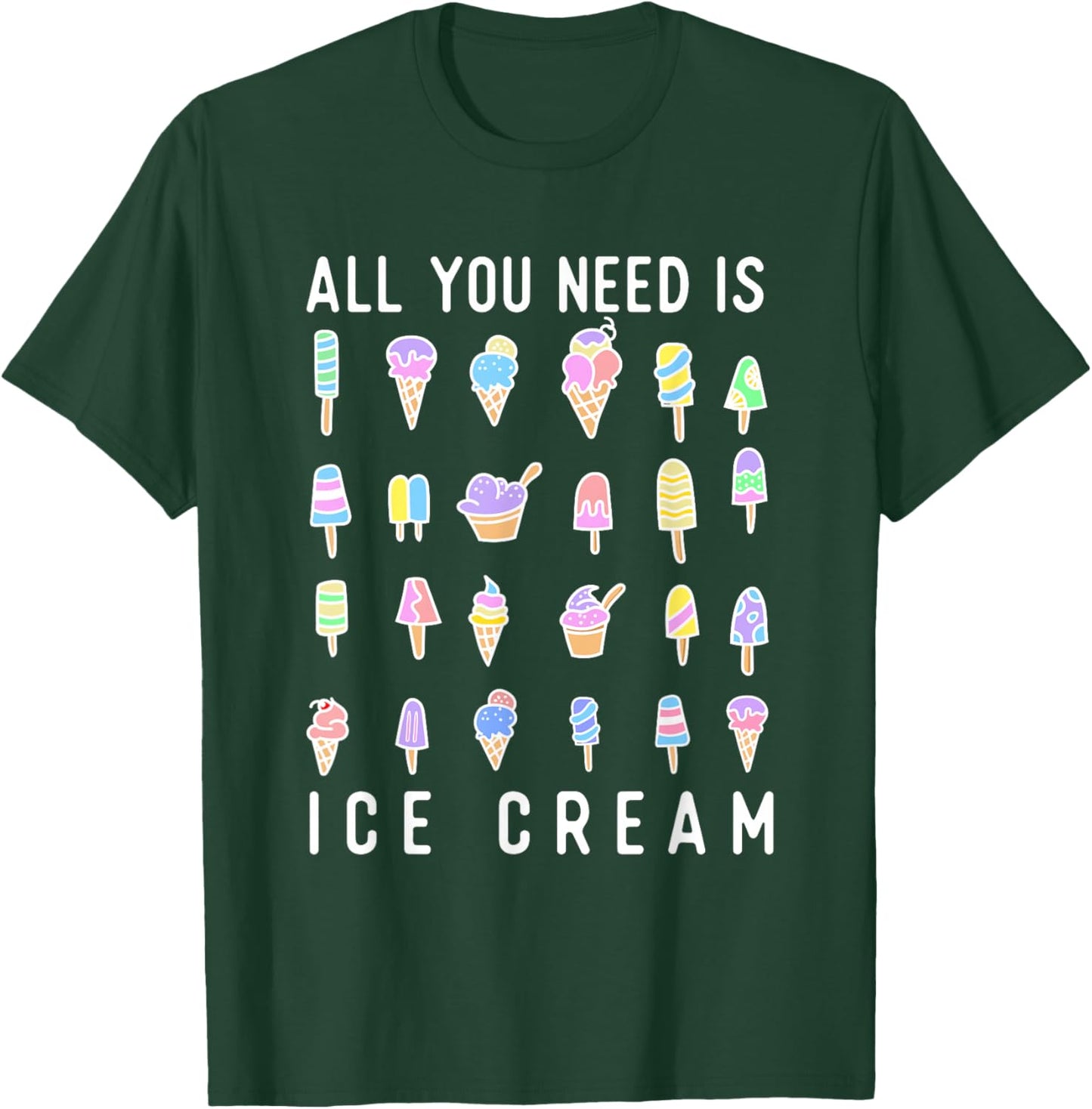 All You Need Is Ice Cream - Ice Cream Lover Gelato T-Shirt - T-Shirt | Forest